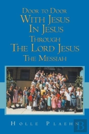 Door To Door With Jesus In Jesus Through The Lord Jesus The Messiah