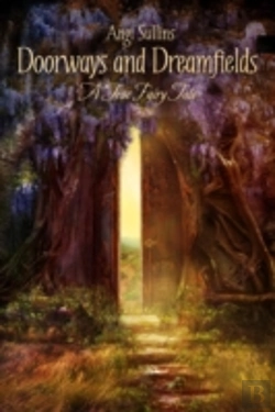 Bertrand.pt - Doorways And Dreamfields - A True Fairy Tale