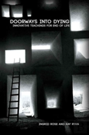 Doorways Into Dying: Innovative Teachings For End Of Life