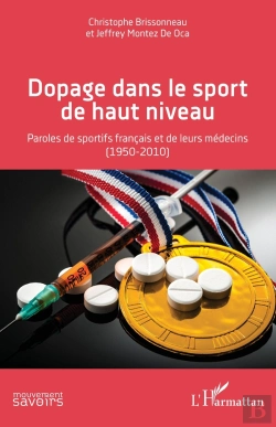 Bertrand.pt - Dopage Dans Le Sport De Haut Niveau - Paroles De Sportifs Francais Et De Leurs Medecins (1950-2010)