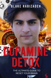 Dopamine Detox: The Ultimate Guide To Re