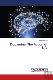 Dopamine: The Action Of Life