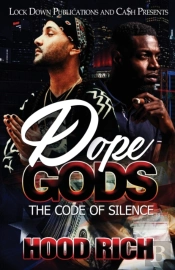 Dope Gods: The Code Of Silence