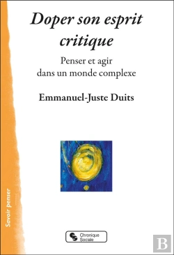 Bertrand.pt - Doper Son Esprit Critique : Penser Et Agir Dans Un Monde Complexe