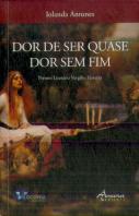 Dor de ser quase dor sem fim