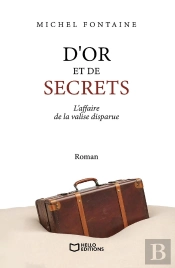 D'Or Et De Secrets : L'Affaire De La Valise Disparue