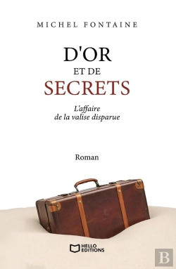 Bertrand.pt - D'Or Et De Secrets : L'Affaire De La Valise Disparue