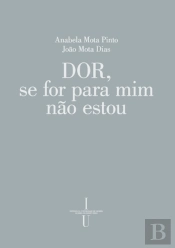 Dor, Se For para Mim Não Estou
