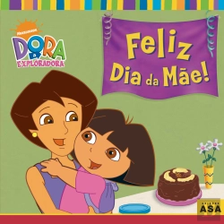 Bertrand.pt - Dora - Feliz Dia da Mãe
