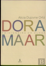 Dora Maar: Prisioneira do Olhar