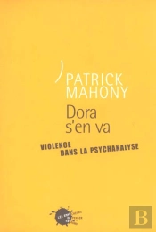Dora S'En Va ; Violence Dans La Psychanalyse