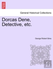 Dorcas Dene, Detective, Etc.