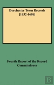 Dorchester Town Records (1632-1686)