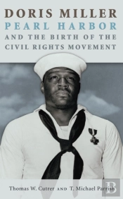 Doris Miller, Pearl Harbor, And The Birth Of The Civil Rights Movement