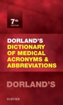 Bertrand.pt - Dorland'S Dictionary Of Medical Acronyms And Abbreviations