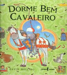 Dorme Bem Cavaleiro