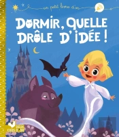 Dormir, Quelle Drôle D'Idée !