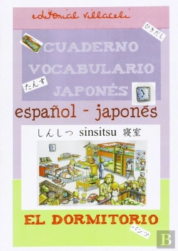Bertrand.pt - Dormitorio. Cuaderno De Vocabulario Japonés, El