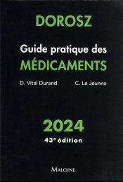 Dorosz : Guide Pratique Des Médicaments (Édition 2024)