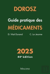 Dorosz : Guide Pratique Des Médicaments (Édition 2025)