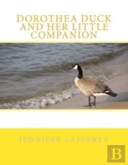 Dorothea Duck And Her Little Companion