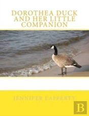 Dorothea Duck And Her Little Companion