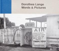 Dorothea Lange: Words + Pictures