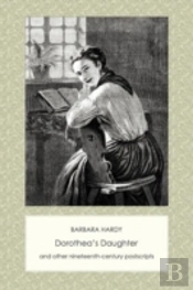 Dorothea'S Daughter And Other Nineteenth-Century Postscripts