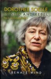 Dorothee Soelle - Mystic And Rebel