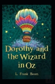 Dorothy And The Wizard In Oz Annotated