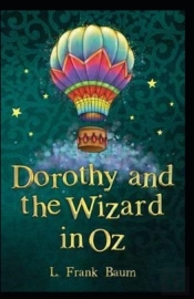 Dorothy And The Wizard In Oz Annotated