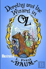 Dorothy And The Wizard In Oz Illustrated