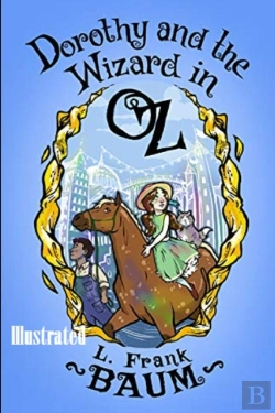 Bertrand.pt - Dorothy And The Wizard In Oz Illustrated
