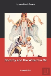 Dorothy And The Wizard In Oz