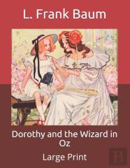 Dorothy And The Wizard In Oz