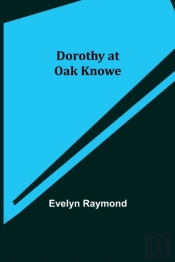 Dorothy At Oak Knowe