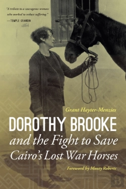 Bertrand.pt - Dorothy Brooke And The Fight To Save Cairo'S Lost War Horses