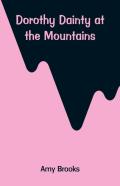 Dorothy Dainty At The Mountains