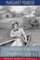 Dorothy Dale'S Camping Days (Esprios Classics)