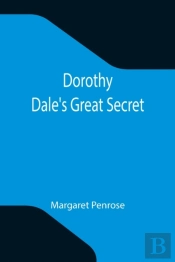 Dorothy Dale'S Great Secret