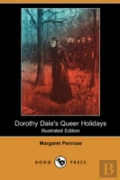 Dorothy Dale'S Queer Holidays (Illustrated Edition) (Dodo Press)