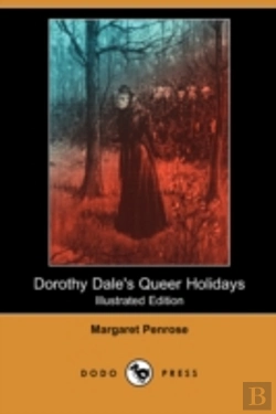 Bertrand.pt - Dorothy Dale'S Queer Holidays (Illustrated Edition) (Dodo Press)