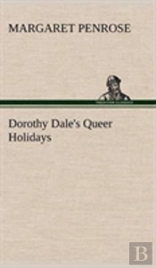Dorothy Dale'S Queer Holidays