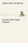 Dorothy Dale'S Queer Holidays