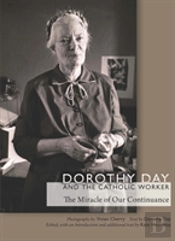 Dorothy Day And The Catholic Worker