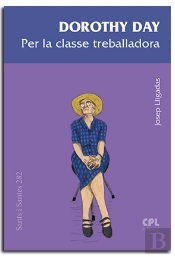 Dorothy Day. Per La Classe Treballadora