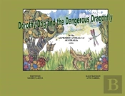 Dorothy Dog And The Dangerous Dragonfly