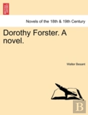Dorothy Forster. A Novel.