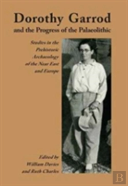 Bertrand.pt - Dorothy Garrod And The Progress Of The Palaeolithic