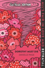 Dorothy Must Die Epic Reads Edition